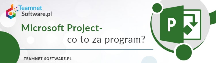 Microsoft Project - co to jest?