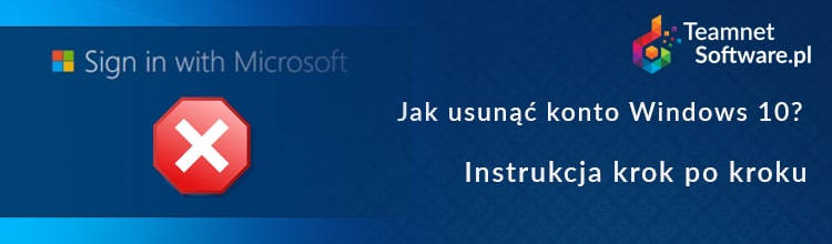 Jak usunąć konto Microsoft Windows 10?