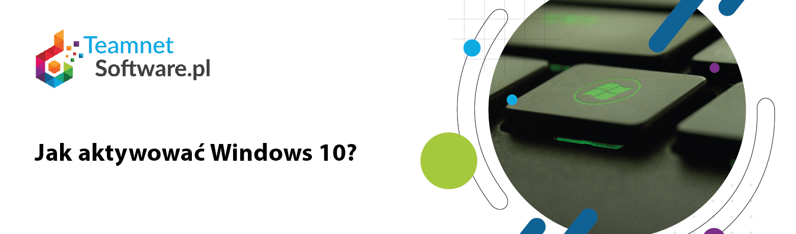 Jak aktywować Windows 10?